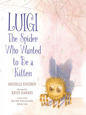 cover image of Luigi, the Spider Who Wanted to Be a Kitten